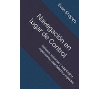 Navegación en lugar de Control: Señales, sistemas y adaptación: repensando dashboards y reportes