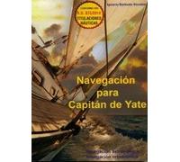 Navegación para Capitán de Yate: Navegación Astronómica - Navegación Ortodrómica