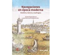 Navegaciones en época moderna: hombres, barcos y naufragios. (Miscelánea)