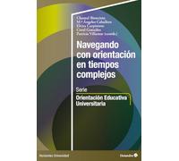 Navegando con orientación en tiempos complejos (Horizontes Universidad)