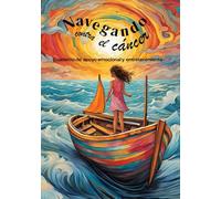 Navegando contra el cáncer: Cuaderno de apoyo emocional y entretenimiento (EntrenaVIDA)