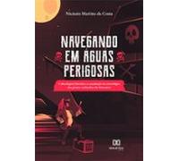 Navegando Em Águas Perigosas (ebook)