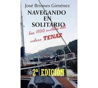 NAVEGANDO EN SOLITARIO: Las 1100 millas del velero "Tenaz"
