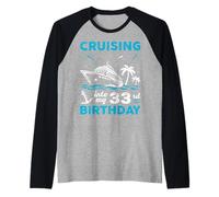Navegando hacia mis 33 años de Vacaciones en Crucero Cuando cumplí 33 años Camiseta Manga Raglan