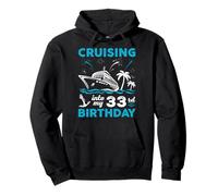 Navegando hacia mis 33 años de Vacaciones en Crucero Cuando cumplí 33 años Sudadera con Capucha