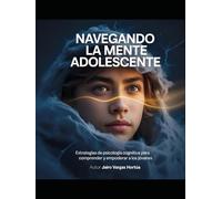 Navegando la mente adolescente