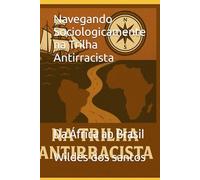 Navegando Sociologicamente na Trilha Antirracista: Da África ao Brasil