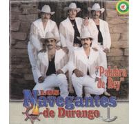 Navegantes De Durango - Palabra De Rey
