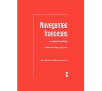 Navegantes franceses no Brasil Colônia: Relatos de viagem, 1615-1767