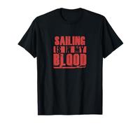 Navegar está en mi sangre - Cotización audaz de estilo de vida náutico Camiseta