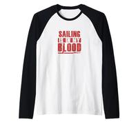 Navegar está en mi sangre - Cotización audaz de estilo de vida náutico Camiseta Manga Raglan