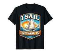 Navego, Eso es lo Que Hago, Barco de Vela Vintage Capitán Marinero Camiseta