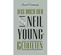 Navid Kermani Das Buch der von Neil Young Getöteten (suhrkamp tasc (Tapa blanda)