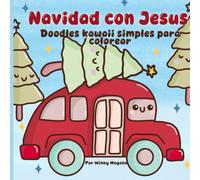 NAVIDAD CON JESUS: Doodles Kawaii Simples para Colorear. Dibujos a Mano
