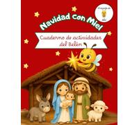 Navidad con Miel: Cuaderno de actividades del Belén: Laberintos, trazos, juegos, manualidades, recortables y mucho más para niños de 4 a 6 años