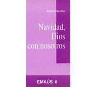Navidad, Dios con Nosotros: 8 (Emaús)