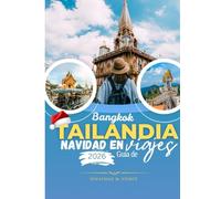 Navidad en Bangkok, Tailandia Guía de viajes 2026