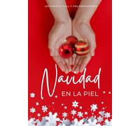 Navidad en la piel: Antología de relatos