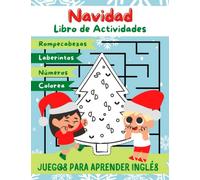 Navidad Libro de Actividades: Juegos para aprender inglés con la navidad: rompecabezas, laberintos, números, colorear para niños a partir de 6 años | ... | 156 páginas | Gran formato 8,5 x 11 inch