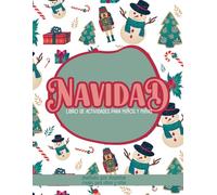 NAVIDAD. LIBRO DE ACTIVIDADES PARA NIÑOS Y NIÑAS: Pasatiempos, Colorear, Laberintos, Sudoku, Sopas de Letras, Matemáticas, Letras, ... Juegos Educativos Inspirados en la Navidad.