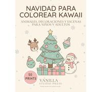 Navidad para colorear Kawaii.: Animales decoraciones y escenas para niños y adultos. Libro. Fáciles para todas las edades. Navideños, festivos, cute, ... Dibujos Grandes |Actividad Creativa| Santa