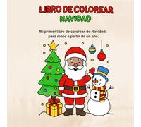 Navidad para Colorear: Mi Primer Libro de Colorear de Navidad para Niños a Partir de 1 Año