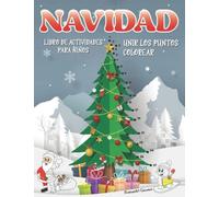 Navidad - Unir los Puntos y Colorear: Libro de actividades para niños con grandes dibujos de temática navideña y páginas cuadriculadas para hacer garabatos