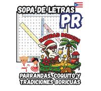 Navidades Boricuas: Sopa de Letras y Retos de Tradiciones, Música y Sabor de Puerto Rico (Large Print): Disfruta más de 40+ sopas de letras que ... Juegos y Actividades para Toda la Familia)