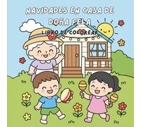Navidades en casa de Doña Fela: Libro de colorear