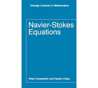 Navier-Stokes Equations (Chicago Lectures in Mathematics)