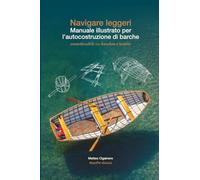 Navigare leggeri: Manuale illustrato per l'autocostruzione di barche ecosostenibili in bamboo e tessuto