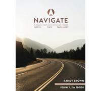 Navigate Volume 1 2nd Edition: Rerouting Past Life's Obstacles Toward Purpose, Peace and Fulfillment