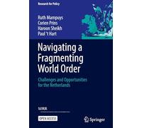 Navigating a Fragmenting World Order: Challenges and Opportunities for the Netherlands (Research for Policy)