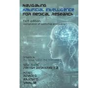 Navigating Artificial Intelligence for Medical Research: (Compilation of Workshop Proceedings) (Artificial Intelligence in Healthcare Research)