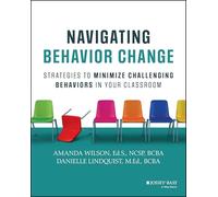 Navigating Behavior Change: Strategies to Minimize Challenging Behaviors in Your Classroom
