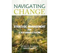NAVIGATING CHANGE: STRATEGIC MANAGEMENT FOR A SUSTAINABLE FUTURE