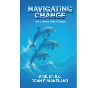 Navigating Change: Take a Chance Make a Change