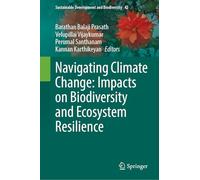 Navigating Climate Change: Impacts on Biodiversity and Ecosystem Resilience: 42 (Sustainable Development and Biodiversity, 42)