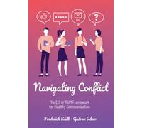 Navigating Conflict: The EIS & RUM Framework for Healthy Communication