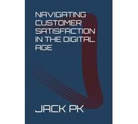 Navigating Customer Satisfaction in the Digital Age