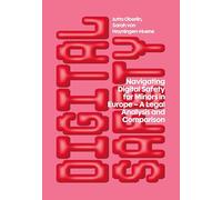 Navigating Digital Safety for Minors in Europe: A Legal Analysis and Comparison