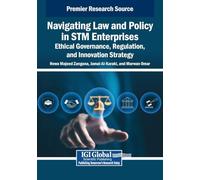 Navigating Law and Policy in STM Enterprises: Ethical Governance, Regulation, and Innovation Strategy