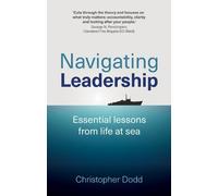 Navigating Leadership: Essential lessons from life at sea