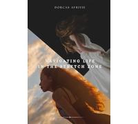 Navigating Life In The Stretch Zone: For Every Woman Navigating Storms She Didn't Choose and the Life Waiting on the Other Side
