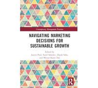 Navigating Marketing Decisions for Sustainable Growth (Contemporary Management Practices)