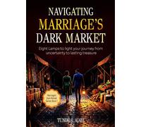 Navigating Marriage's Dark Market: Eight lamps to light your journey from uncertainty to lasting treasure