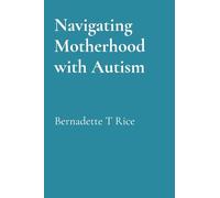 Navigating Motherhood with Autism