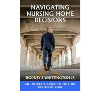 Navigating Nursing Home Decisions: An Insider's Guide to Finding the Right Care