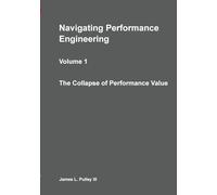 Navigating Performance Engineering: The Collapse of Performance Value: 1