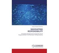NAVIGATING RESPONSIBILITY: A Strategic Blueprint for Corporate Social Responsibility in the Namibian Fishing Industry